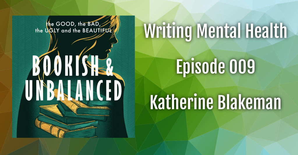 Writing Mental Health – Katherine Blakeman – 009